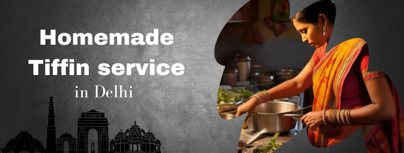 Homemade tiffin service in delhi